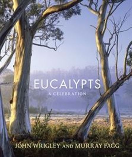 Eucalypts: A Celebration. 2012. illus. 352 p. gr8vo. Paper bd.
