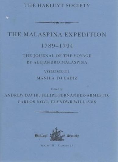  The Malaspina Expedition, 1789 - 1794. Volume 3: Manila to Cadiz. 2004. (Hakluyt Soc., Works, 11). illus. XXI, 487 p. gr8vo. Hardcover.