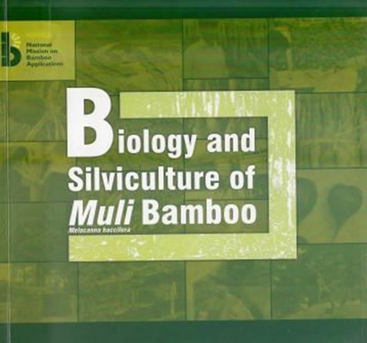 Biology and Silviculture of Muli Bamboo Melacanna baccifera (Roxb.)Kurz. 2010. illus. XIII, 237 p. Paper bd.