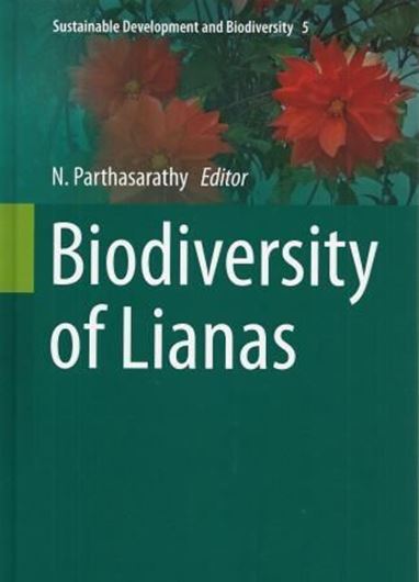 Biodiversity of Lianas. 2015. (Sustainable Development and Biodiversity, Vol. 5). 39 (10 col.) figs. XI, 278 p. gr8vo. Hardcover.