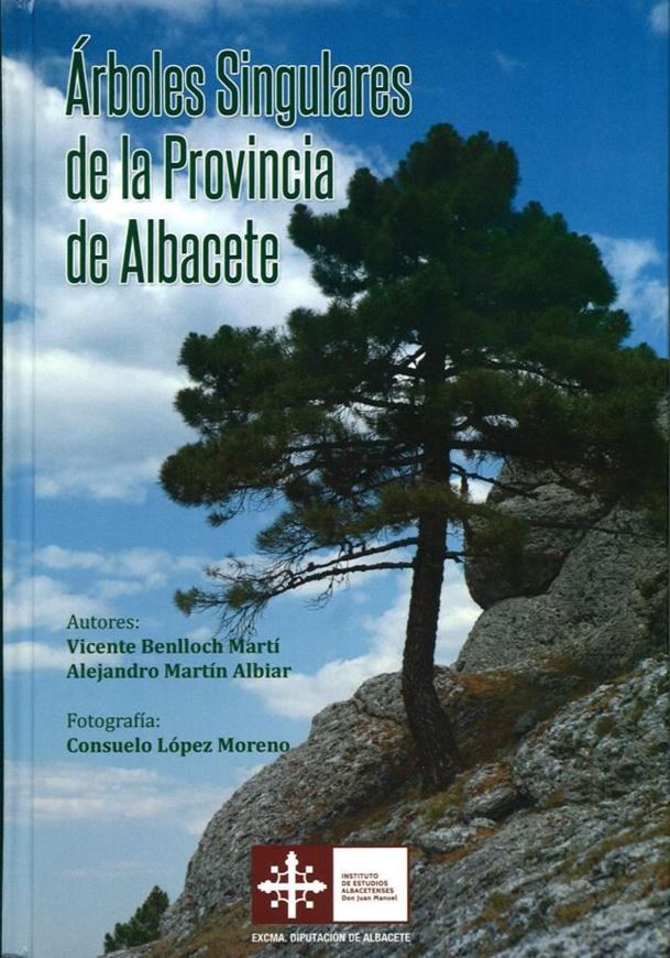 Arboles Singulares de la Provincia de Albacete. 2015. illus. 432 p. Hardcover. - In Spanish.