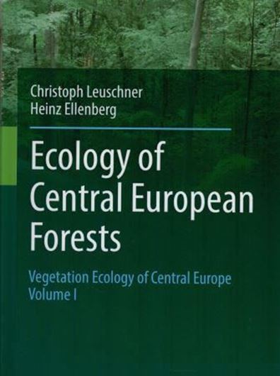 Vegetation Ecology of Central Europe. Volume 1: Ecology of Central European Forests. 2017. illus. XXXIV, 971 p. gr8vo. Hardcover.