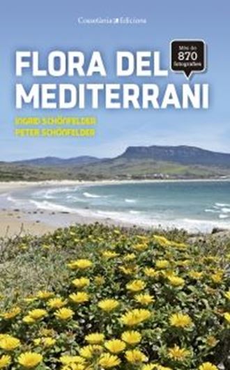 Flora del Mediterrani. 2017. 1145 figs. 320 p. Hardcover. - In Catalan.