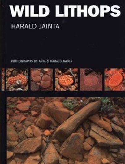 Wild Lithops. 2017. 2000 col. photogr. 60 b/w photogr. 13 col. maps. 487 p. 4to. Hardcover.