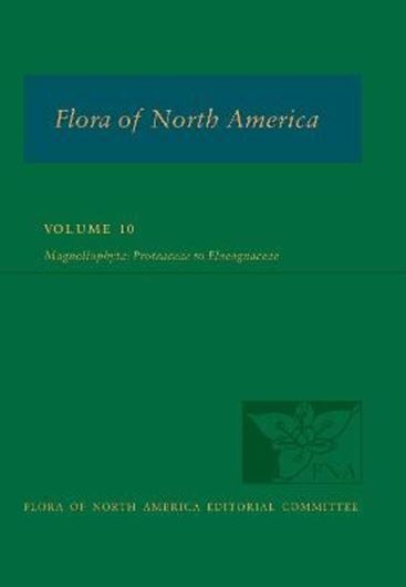 North of Mexico: Volume 10: Magnoliophyta: Proteaceae to Elaegnaceae. 2021. Many line figs. 1 col. pl.  XXIV, 456 p. 4to. Hardcover.