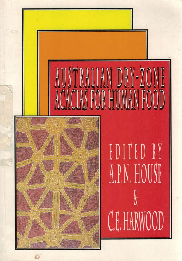 Australian Dry -zone Acacias for Human Food. Proceedings of a workshop held at Glen Helen, Northern Territory, Australia, 7 - 10 August 1991. XIII, 145 p. gr8vo. Paper bd.