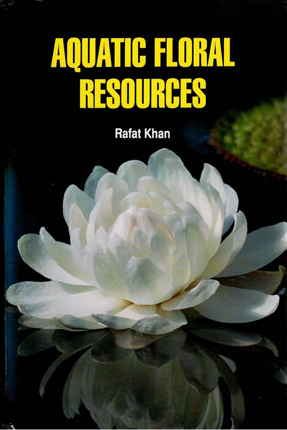 Aquatic floral resources. 2021. illus. (b/w). VIII, 322 p. gr8vo. Hardcover.