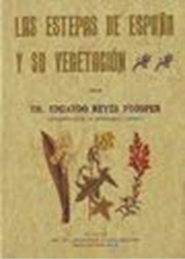 Las Estepas de Espana y su vegetacion.  1915. (Reprint 2009). 304 p. Hardcover. - In Spanish.