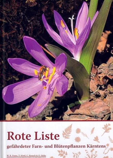Rote Liste gefährdeter Farn- und Blütenpflanzen Kärntens. 2023. illus. (col.) 128 S. 4to Hardcover.