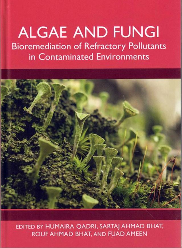 Algae and Fungi. Bioremediation of Refractory Pollutants in Contaminated Environments. 2025. 14 figs. 224 p. Hardcover.