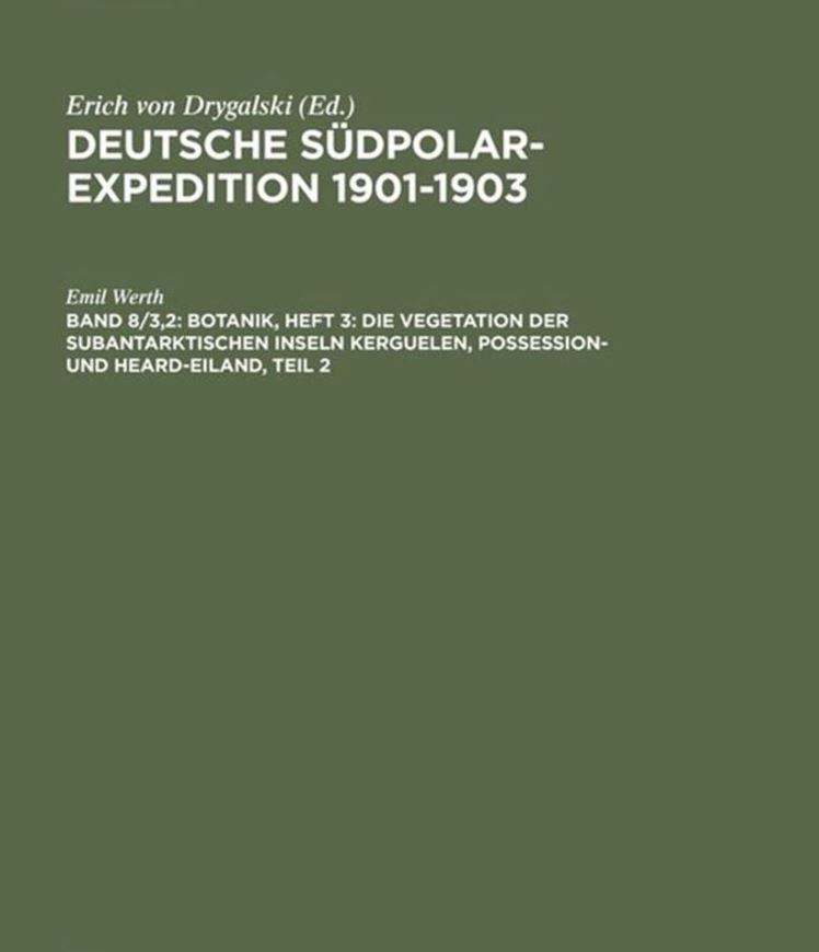 Die Vegetation der subantarktischen Inseln Kerguelen, Possession-und Heard-Eiland. Teil. 2. 1911. (Nachdruck 2015, Deutsche Südpolar-Expedition 1901-1903). 150 Fig. 1 Karte. 50 S.