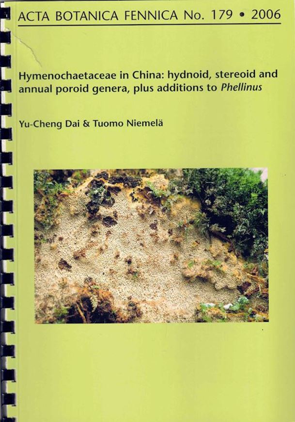 Hymenochaetaceae in China: hydnoid, stereoid and annual poroid genera, plus additions to Phellinus. 2006. (Acta Botanica Fennica, 179). 55 figs. 17 col. photogr. 78 p. 4to. Ringbinder.
