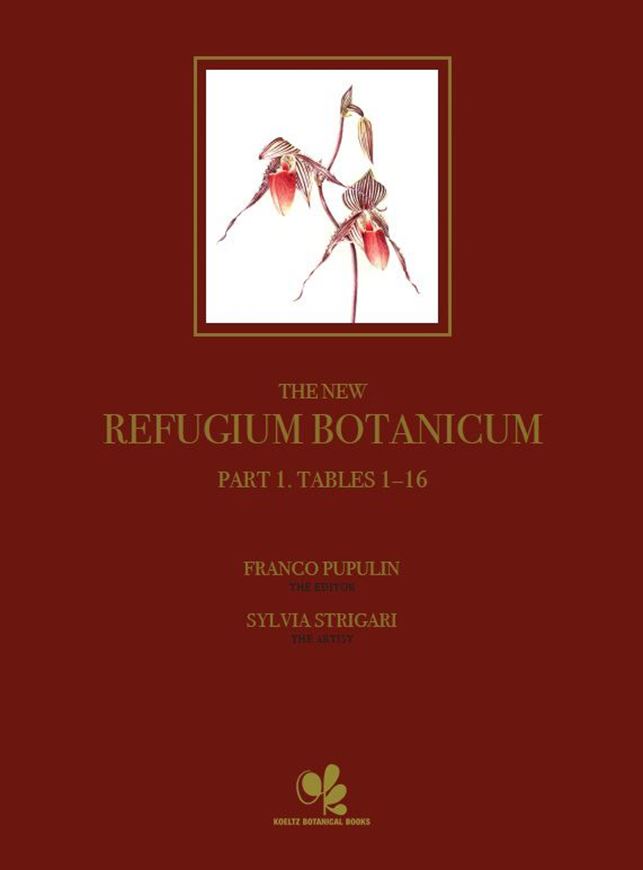 The New Refugium Botanicum or Figures and Descriptions of Rare and Little Known Orchids From the Living Collection of Lankaster Botanical Garden at the University of Costa Rica With Watercolours by Sylvia Strigari. Part 1. Tables 1-16 with descriptions by Franco Pupulin, Jaime Aguilar,Noelia Belfort Oconitrillo, Diego Bogarin, Isler Chinchilla, Melissa Diaz, Melania Fernandez, Adam P. Karremans, L