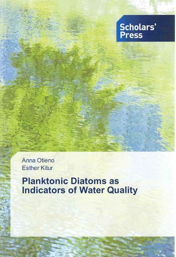 Planktonic Diatoms as Indicators of Water Quality. 2018. illus. 98 p. gr8vo. Paper d.