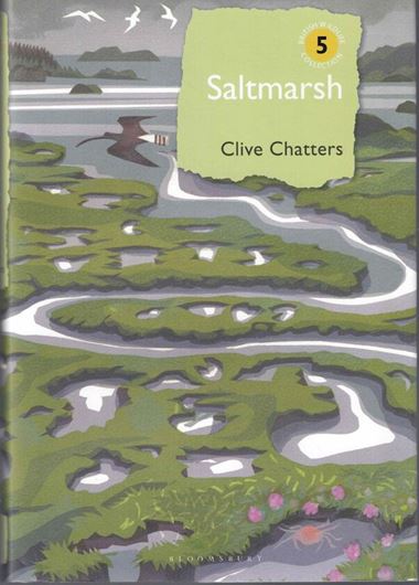 Saltmarshes. 2017. (British Wildlife Collection,5). illus. (col.). 384 p. gr8vo. Hardcover.