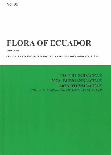 Part 099:  Triuridaceae, Burmanniacese, Thismiaceae. 2025.  illus. (partly col.). 66 p. gr8vo. Paper bd.