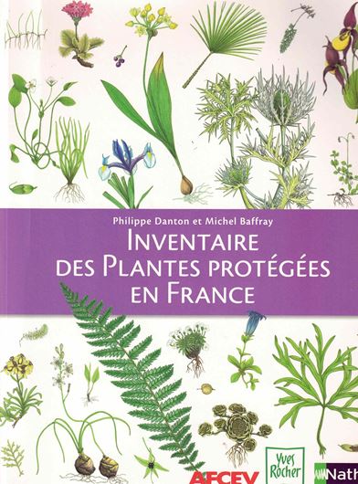 Inventaire des Plantes Protégées en France.1995.many colour-photographs. 293 p.4to.