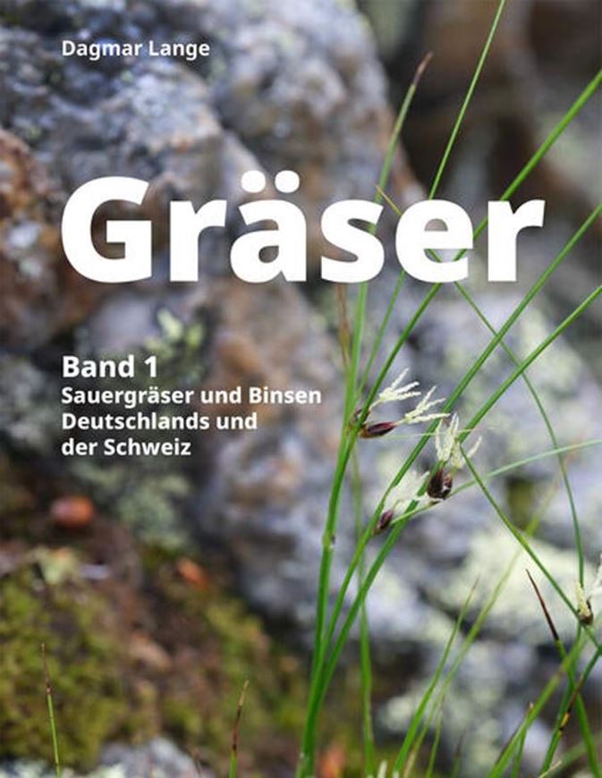 Gräser. Band 1: Sauergräser und Binsen Deutschlands und der Schweiz. 2026. ilus. 240 S. Hardcover.