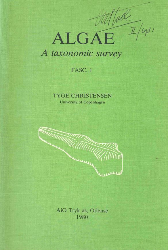 Algae. A taxonomic survey. 2 vols. 1980 - 1994. illus. (= lien drawgs.). XI, 472 p. gr8vo. Paper bd.