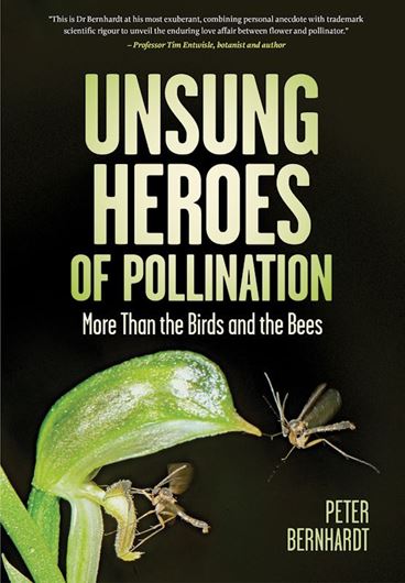 Unsung Heroes of Pollination. More than Birds and Bees. 2026. illus. 198 p. Paper bd.
