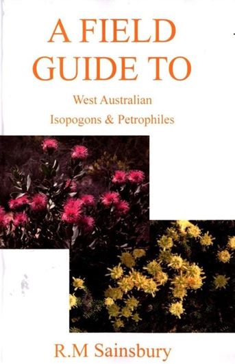 A Field Guide to Isopogons and Petrophiles. 2nd rev. ed. 2020. illus. (col.). 211 p. gr8vo. Paper bd.