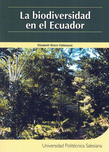 La Biodiversidad en el Ecuador. 2014. 146 p. gr8vo. Paper bd. - In Spanish.