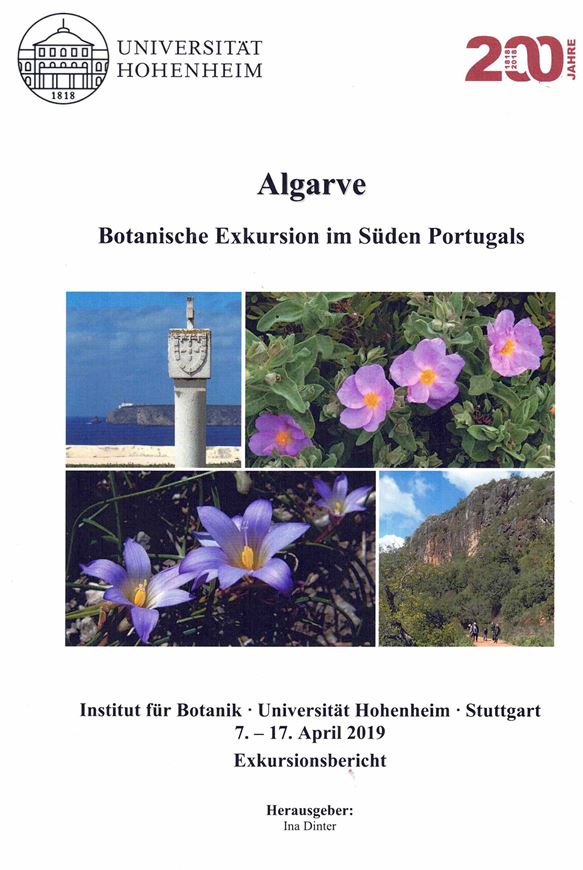 Algarve. Botanische Exkursion in den Süden Portugals, 7.-17. April 2019. Exkursionsbericht. 2019. illus. VI, 135 S. 4t. Broschiert.