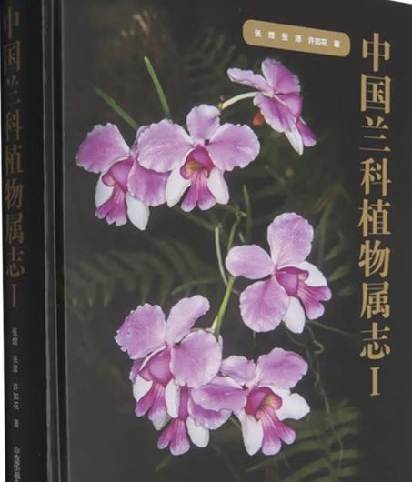 Genera of Orchidaceae in China.(Zhongguó lán ke zhíwù shu zhì (?) jing).). Volume 1. 2026. illus. (col.). 505 p. gr8vo. Hardcover. - In Chinese, with Latin nomenclature.