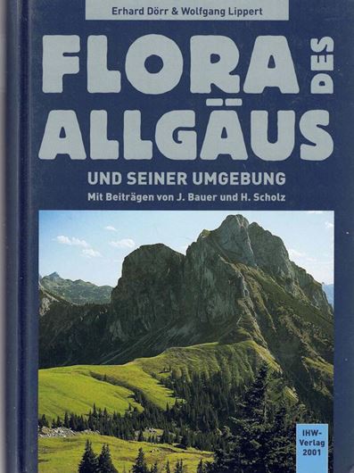 Flora des Allgäus. 2 Bände. 2011 - 2004. 1432 S. gr8vo. Hardcover.