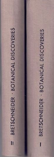 History of the European Botanical Discoveries in China. 2 volumes. 1898. (Reprint 1981). 1167 p. gr8vo. Hardcover.
