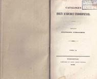 Catalogus Horti Academici Vindobonensis. 2 volumes. 1842- 1843. 1034 p. 8vo. Leinen.