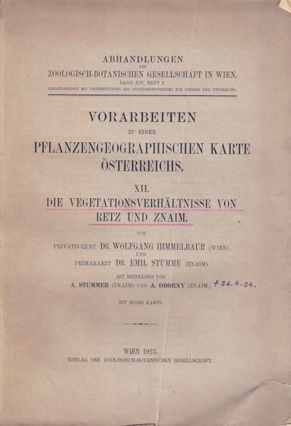 Vorarbeiten zu einer Pflanzengeographischen Karte Österreichs, XII: Die Vegetationsverhältnisse Von Retz und Znaim. 1923. (Abh. Zool.-Bot. Ges. Wien, XIV,2). 1 gefaltete farbige Karte. 146 S. 4to. Broschiert.