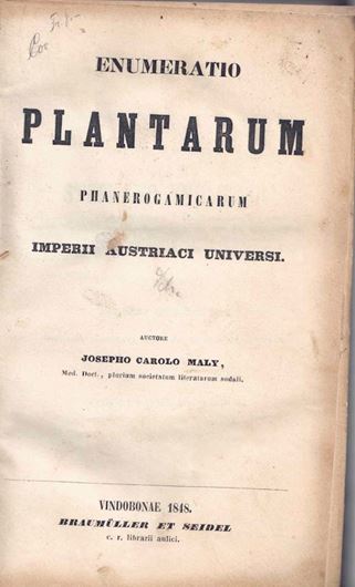 Enumeratio Plantarum Phanerogamicarum Imperii Austriaci Universii. 1848. XVI, 323 p. und Nachträge. 1861. 348 S.gr8vo.