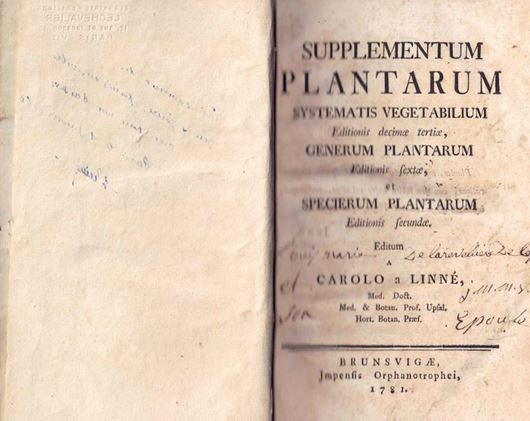 Supplementum Plantarum Systematis Vegetabilium Editionis decimae tertiae, Generum Plantarum Editionis sextae et Specierum Plantarum Editionis Secundae. Brunsvigae 1781. (Impensis Organnotrophei), XI, 467 p. Halfleather.