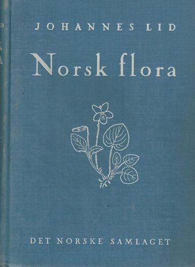 Norsk Flora. 1952. 390 figs.(= line drawings). 771 p. 8vo. Cloth.