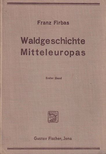 Spät-und nacheiszeitliche Waldgeschichte Mitteleuropas nördlich der Alpen. 2 Bde. 1949 - 1952. 736 S. Leinen.