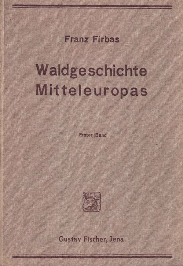 Spät-und nacheiszeitliche Waldgeschichte Mitteleuropas nördlich der Alpen. 2 Bde. 1949 - 1952. 736 S. Leinen.