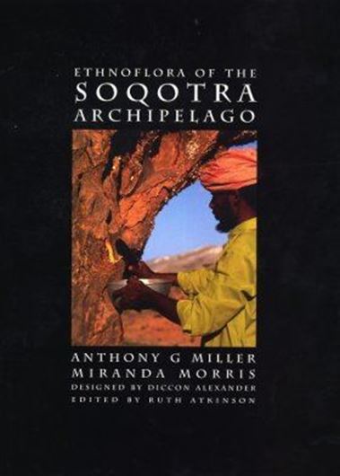 Ethnoflora of the Socotra Archipelago. 2004. 500 col. photographs. 2500 line - figs. 776 p. Hardcover.