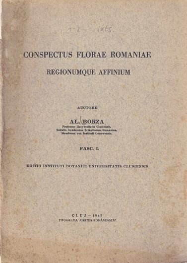 Conspectus Florae Romaniae Regionumque Affinium. Fasc. 1-2. 1947 - 1949. 3 col. plates. VIII, 360 p. gr8vo. Paper bd. - In Latin.