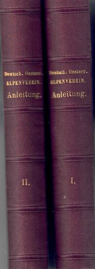Anleitung zu wissenschaftlichen Beobachtungen auf Alpenreisen. 2 Bde. 1882. 1 gef. Karte. 898 S. Halbleinen.