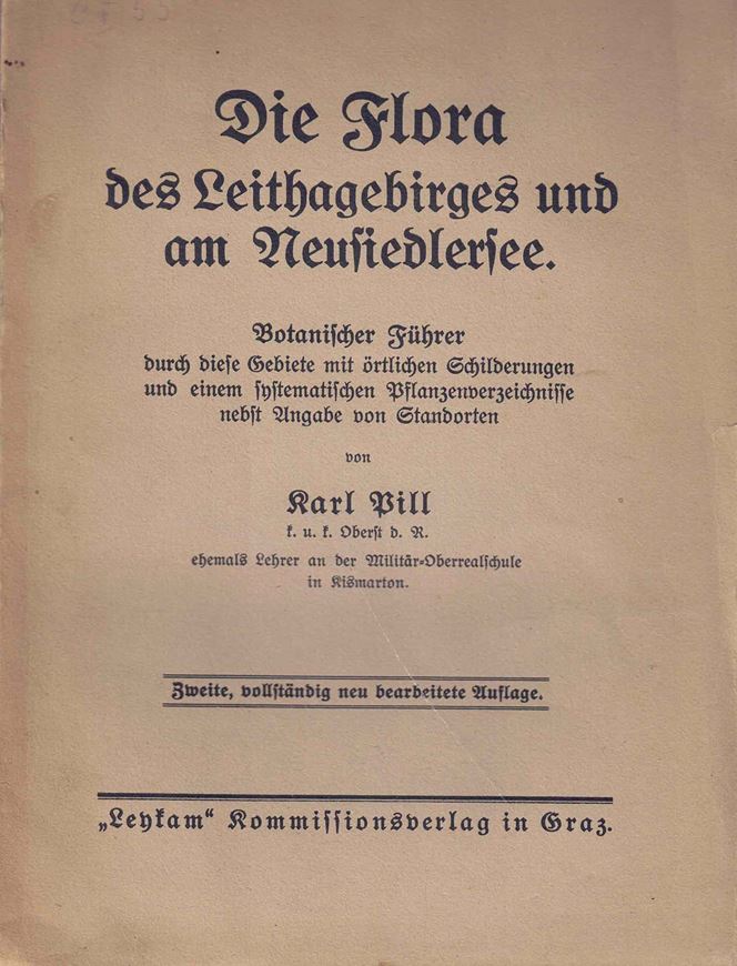 Die Flora des Leithagebirges und am Neusidlersee. Botanischer Führer durch diese Gebiete mit örtlichen Schilderungen und einem systematischen Pflanzenverzeichnisse nebst Angaben von Standorten. 2te, völlig neu bearbeitete Auflage. 1916. 136 S. gr8vo. Orginalbroschur.