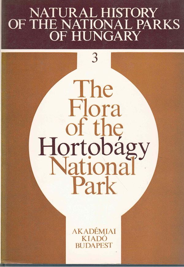 The flora of the Hortobagy National Park. 1982. (Nat.Hist. of the National Parks of Hungary, No. 3). illustr. 172 p. gr8vo. Cloth.