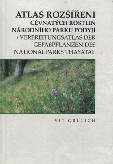 Atlas rozsireni cevnatych rostlin Nardodniho parku Podyji. / Verbreitungsatlas der Gefässpflanzen des Nationalparks Thayatal. 2000. 1228 Verbreitungskarten. 297 S. gr8vo. Hardcover. (Zweisprachig: Deutsch & Czech.).