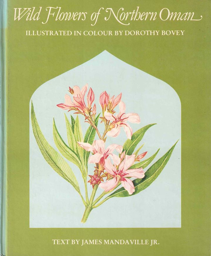 Wild Flowers of Oman. With illustrations by Dorothy Bovey. 1978. illus. (col.). 64 p. Hardcover.