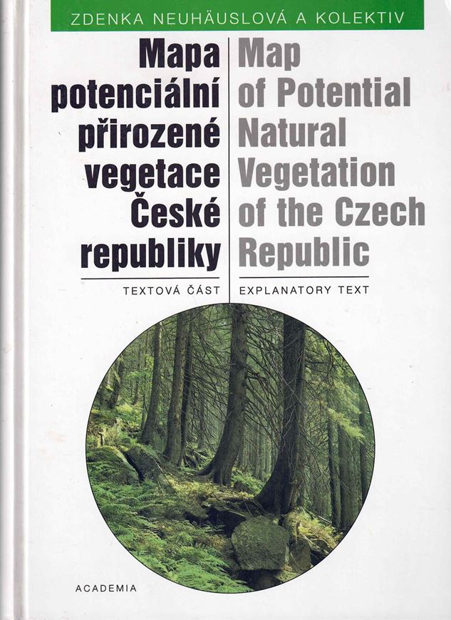 Mapa potencialni prirozene vegetace Veske  republiky/ Map of Potential Natural Vegetation of the Czech Republic. 2 vols. (text & map). 341 p. gr8vo. Hardcover. - In Czech, with Engl. summary (26 p.).