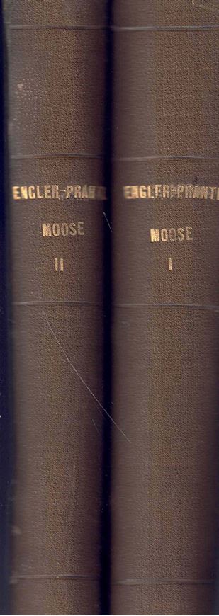 Die natürlichen Pflanzenfamilien nebst ihren Gattungen und wichtigeren Arten.. begründet von A. Englwer und K. Prantl. Teil I, Abteilung 3, Hälfte 1 - 2: Moose. 1909. illus.(Strichzeichnungen). 1246 S. 4to. Hardcover.