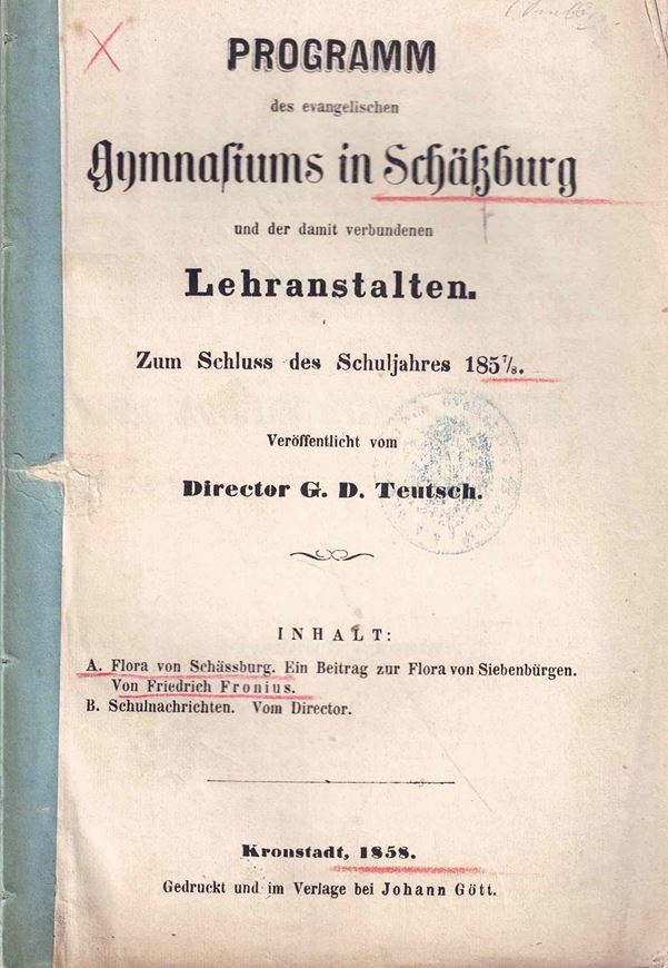 Flora von Schässburg. Ein Beitrag zur Flora von Siebenbürgen. 1858. 95 S. Ungebunden.