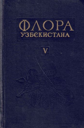 Volume 5: Primulaceae - Campanulaceae. 1955. 667 p. gr8vo. Hardcover. - In Russian, with Latin nomenclature.