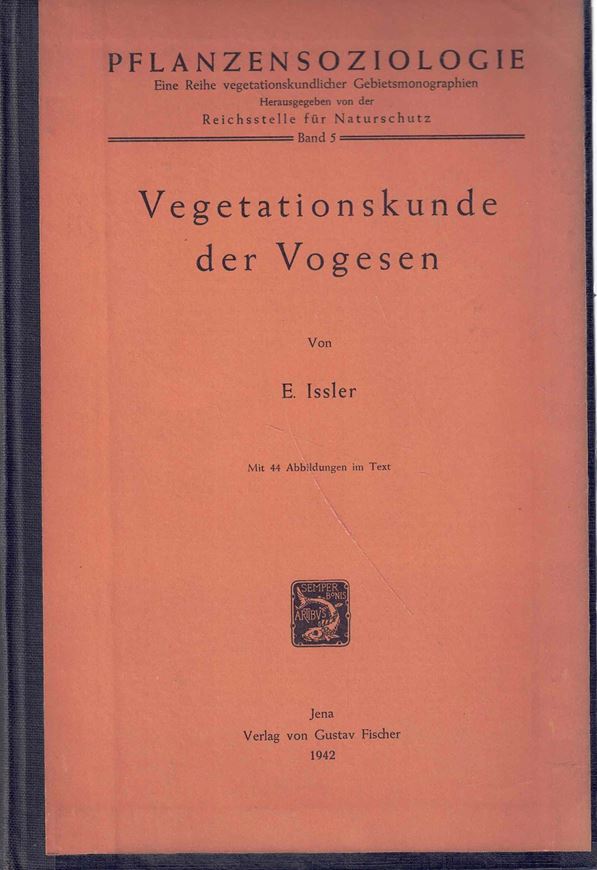 Vegetationskunde der Vogesen. 1942. (Pflanzensoziologie, Band 5). illustr. VII, 192 S. gr8vo. Kartonniert.
