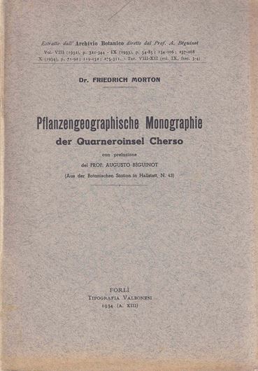 Pflanzengeographische Monographie der Quarneroinsel Cherso. 1934.  (Archivio Botanico, 8-10, partim). 5 Tafeln. 215 S. Broschiert.